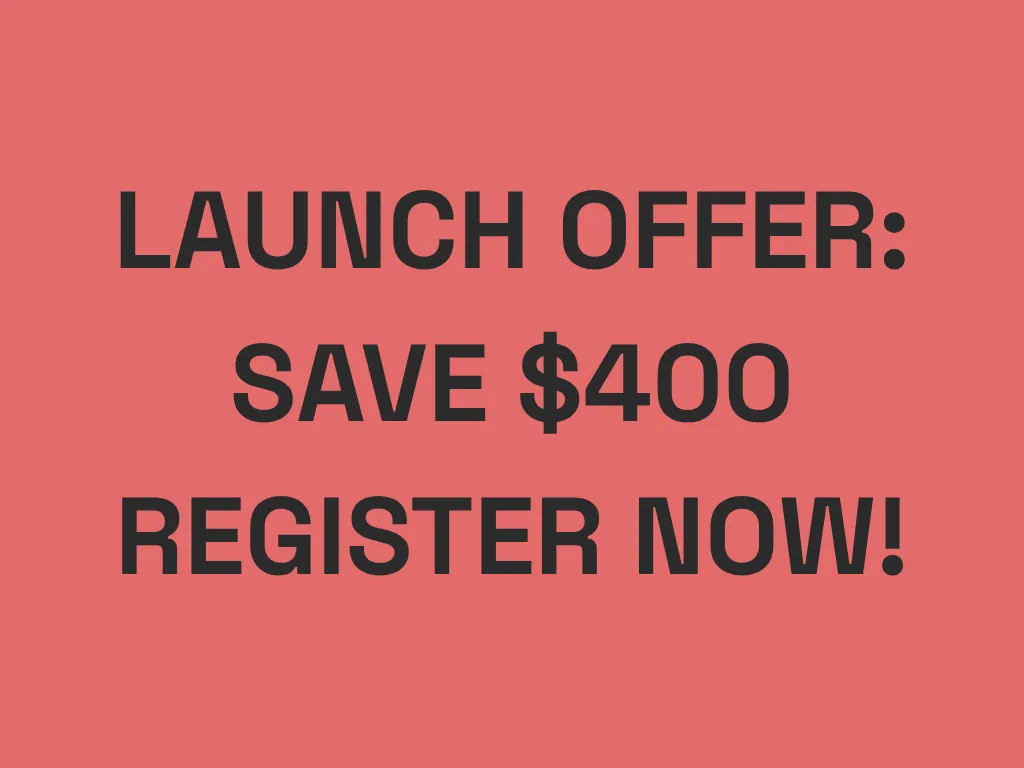Register here and save with the Launch Offer